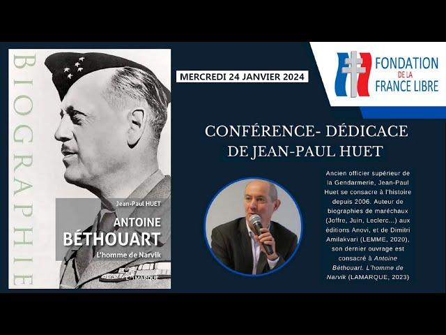 ANTOINE BÉTHOUART, L'HOMME DE NARVIK - JEAN-PAUL HUET