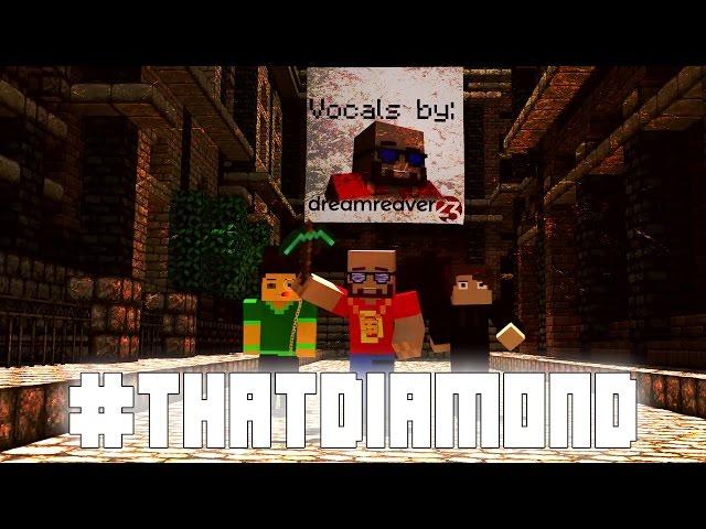 "#THATDIAMOND" - A Minecraft Music Video (Parody)