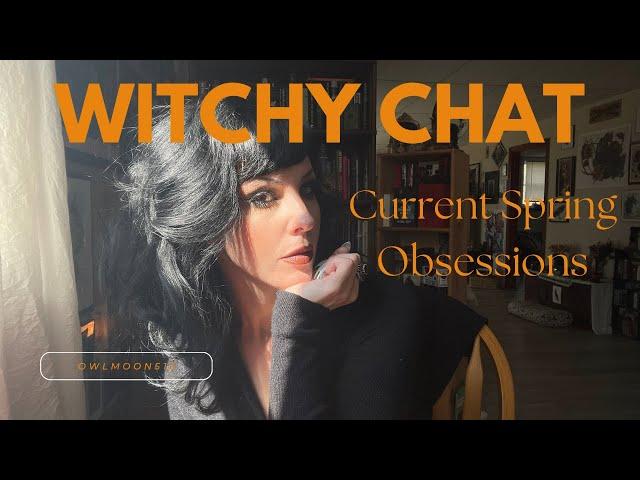 Witchy Chat: Early Spring Obsessions- Scent, Candles, Makeup, Books, and Decks