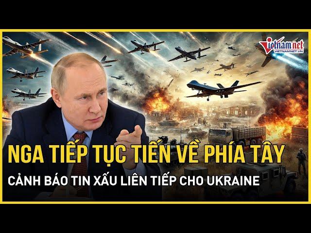 “Không gì có thể ngăn cản được Nga”, Ukraine nguy cơ đối mặt hàng loạt tin xấu | Báo VietNamNet