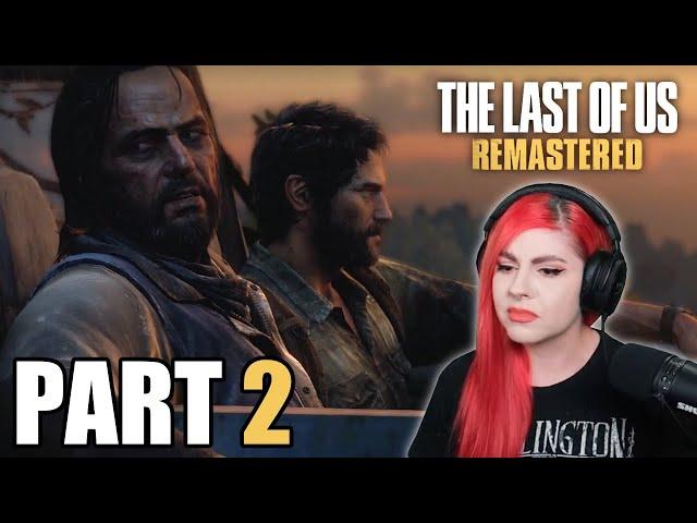 The Last of Us Remastered First Playthrough  Day 2