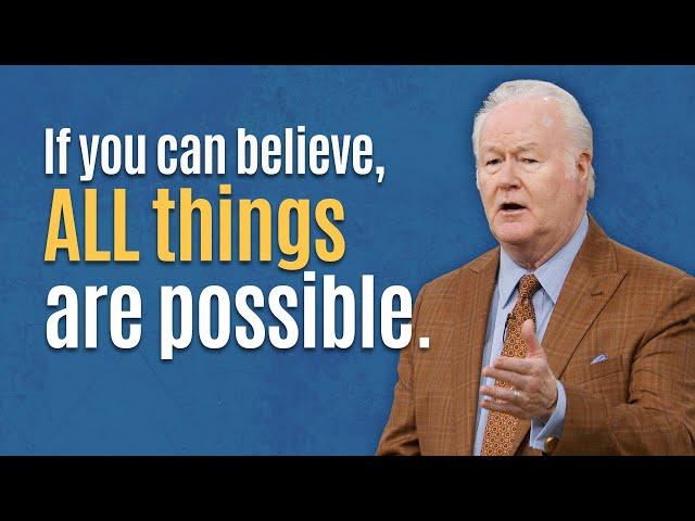 All Things are Possible to Those Who Believe