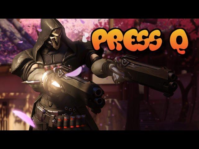 Overwatch Montage:Press Q