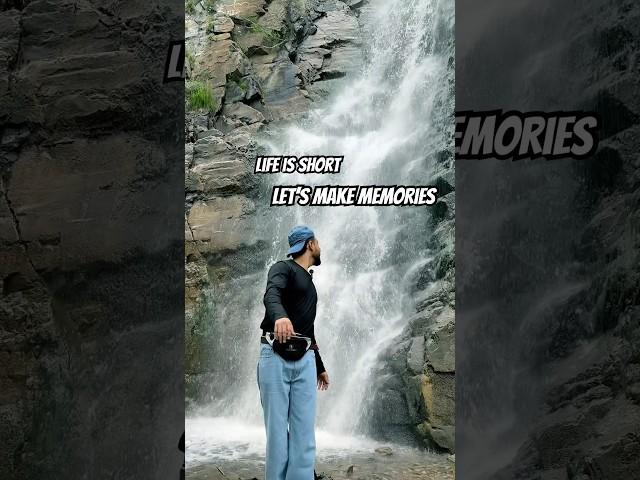 Life is Short, Let’s Make Memories   #travel #nature #lifereality #bhuvanbam #mountains #waterfall