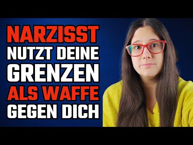 Bösartige Narzissten machen deine Grenzen zur Waffe | #narzissmus