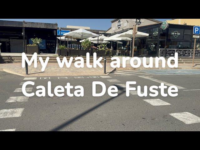 My walk around Caleta De Fuste today 10/11/2024