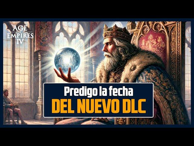 OS DIGO la fecha del PROXIMO DLC [TEORÍA] Age of Empires 4