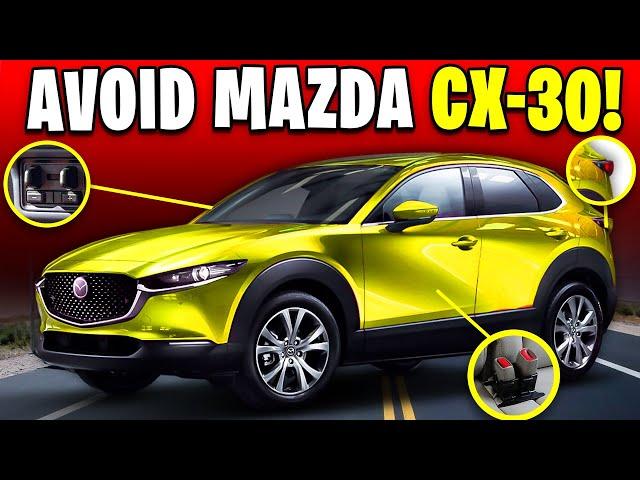 7 Reasons Why You SHOULD NOT Buy Mazda CX-30!