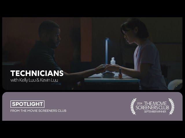 Technicians with Kelly Luu &  Kevin Luu | Sept 2024 Winner | The Movie Screeners Club