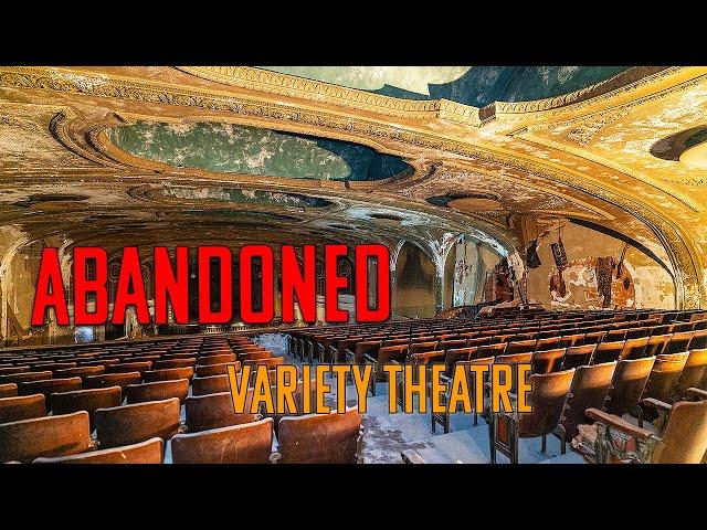 Abandoned Historic Variety Theatre - Cleveland, OH