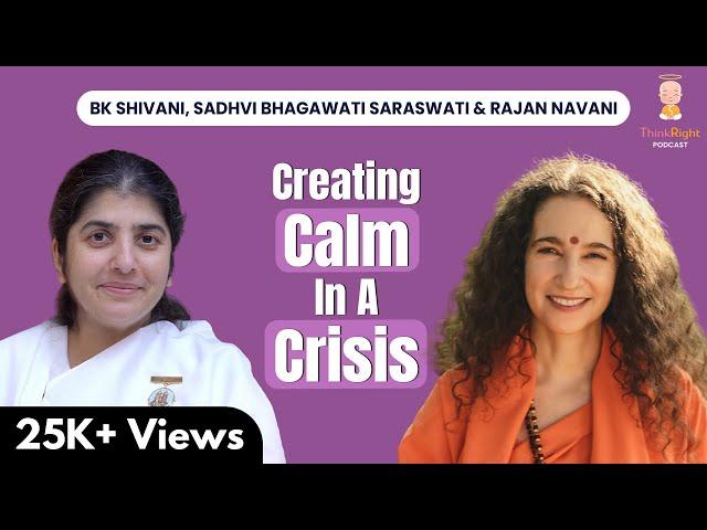 Finding Inner Peace In A Chaotic World | Sadhvi Bhagawati Saraswati, BK Shivani & Rajan Navani