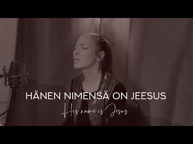 His Name Is Jesus | Hänen Nimensä On Jeesus | Cover by Katja Stefanovic | 17 min worship