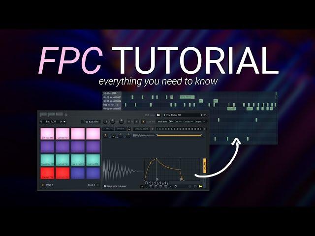 FPC Tutorial - Everything You Need To Know - FL Studio 20 Basics