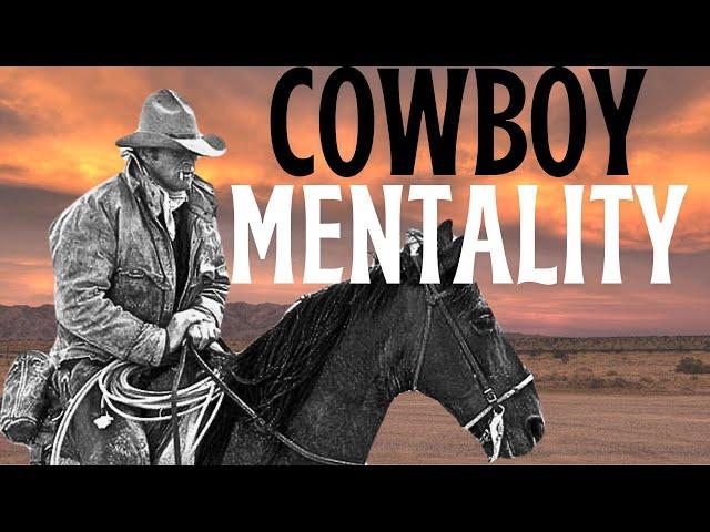 The Cowboy Mentality