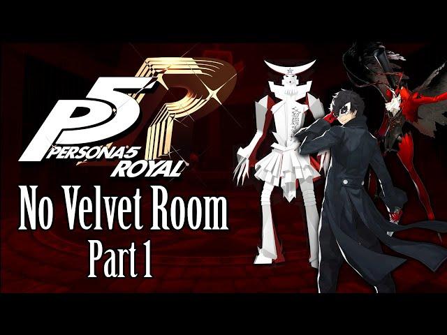 Can You Beat Persona 5: Royal Without the Velvet Room? (Part 1)