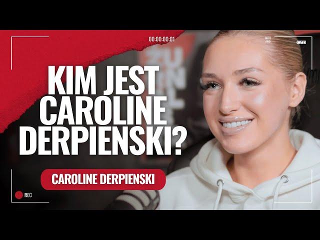 Kim jest Caroline Derpienski?