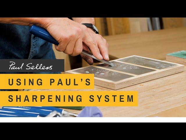 Using Paul's Sharpening System | Paul Sellers