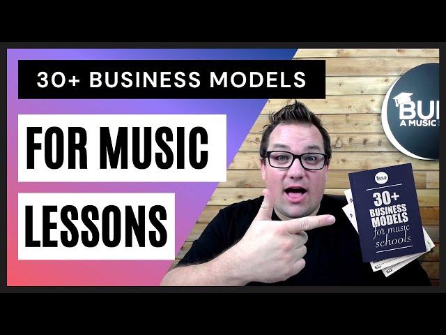 30+ Business Models For Music Lessons