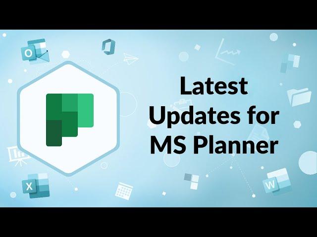 Latest Updates for MS Planner | Advisicon