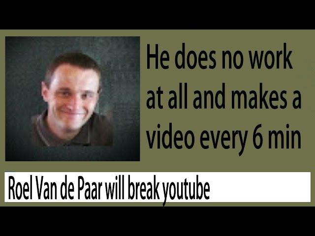 Roel Van de Paar is going to break youtube