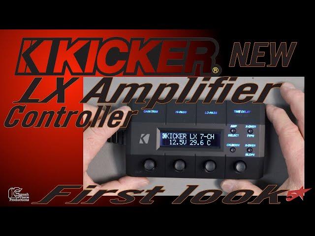 Kickers new LX amplifier controler first look