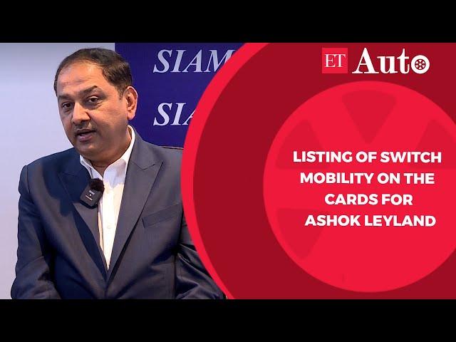 Listing of Switch Mobility on the cards for Ashok Leyland