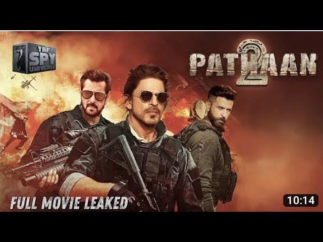 Pathaan 2 - Full Movie Leaked | Shah Rukh Khan as PATHAN | Salman Khan As TIGERTiger 3