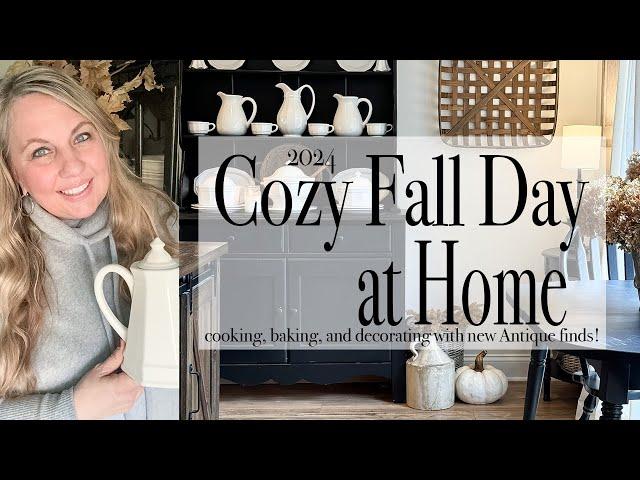 Cozy Fall Day at Home | Cooking, Baking and Decorating with Antique Finds!