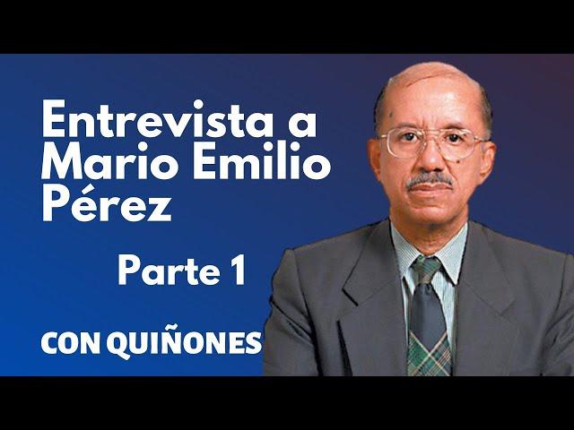 Mario Emilio Pérez Parte 1 | CON QUIÑONES