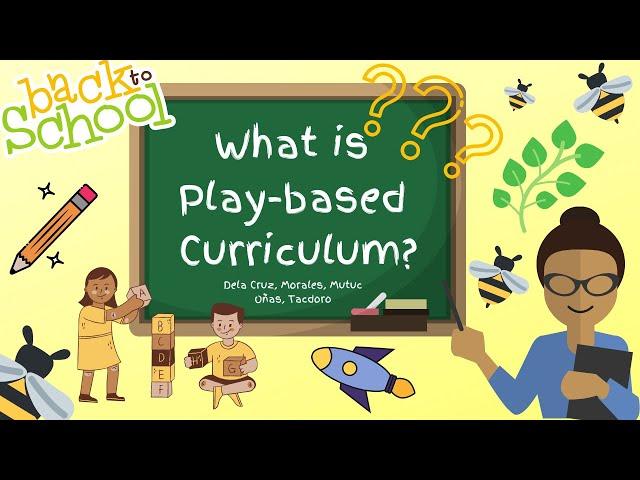 ACADtalk: Learning in a Play-based Curriculum (Importance and Approaches)