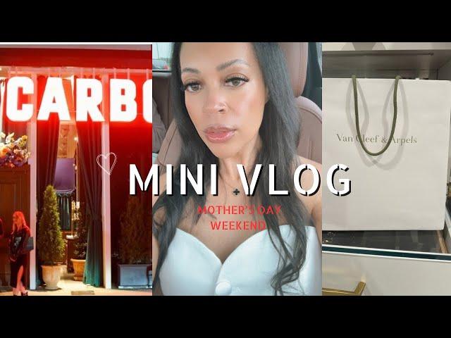 Mini Vlog | Mothers Day Weekend | Carbone | Van Cleef + more