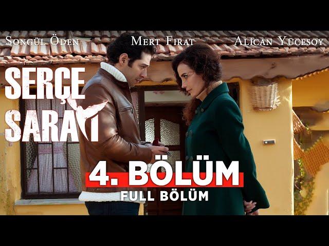 Serçe Sarayı 4. Bölüm | Full Bölüm | Songül Öden - Mert Fırat - Alican Yücesoy - İsmail Demirci