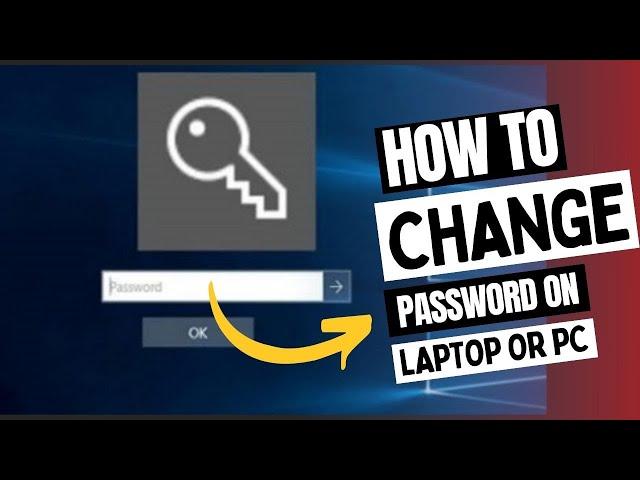 How to change password on Laptop or PC