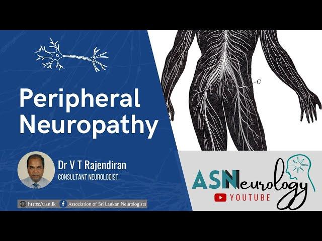 Peripheral Neuropathy by Dr VT Rajendiran