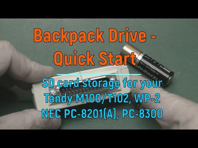 Quick Start: Backpack Drive SD storage solution for Model 100 type computer. Set up and basic usage.