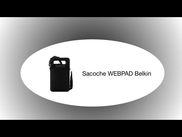 Test: Sacoche WEBPAD de chez Belkin avec Mobile24.fr