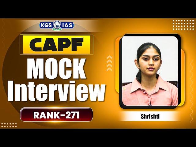 UPSC CAPF ASSISTANT COMMANDANTS 2024 Result | Rank 271 Shrishti Mock Interview | CAPF 2024