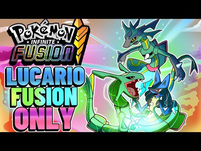 I used only Lucario fusions to beat a Pokémon infinite fusion Hardcore Nuzlocke