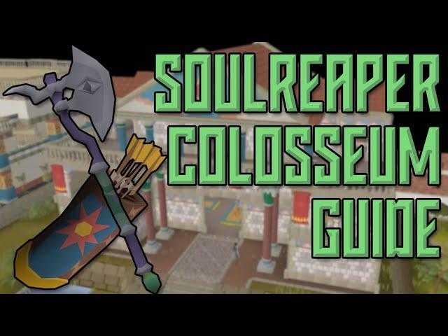 Soulreaper Axe Colosseum Guide (OSRS)