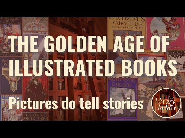 The Golden Age of Book Illustration, 1890-1940