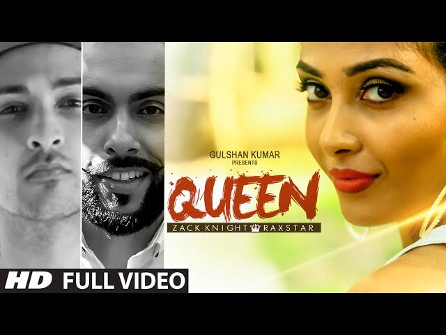 Queen FULL VIDEO Song | Zack Knight | Raxstar | T-Series