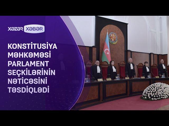 Konstitusiya Məhkəməsi parlament seçkilərinin nəticəsini təsdiqlədi