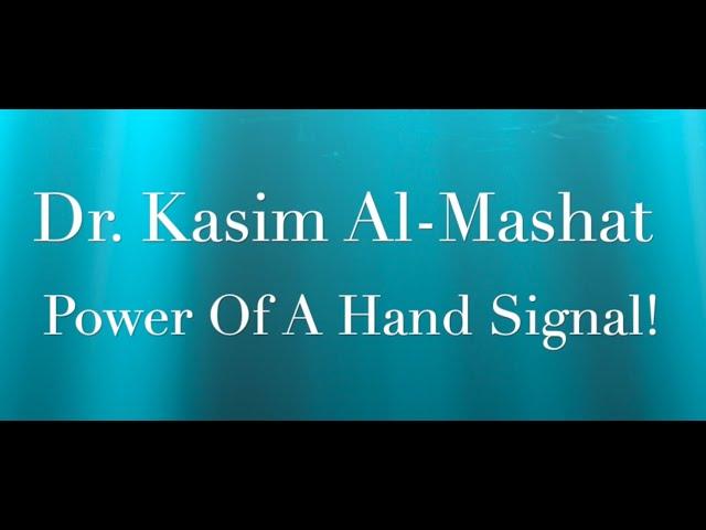 Power Of A Hand Signal (Dr. Kasim Al-Mashat - Centre For Mindfulness Canada)