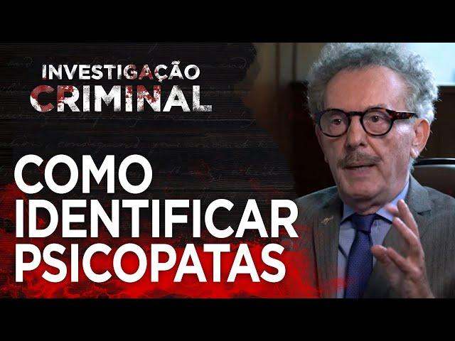 DR GUIDO PALOMBA - COMO IDENTIFICAR PSICOPATAS - INVESTIGAÇÃO CRIMINAL