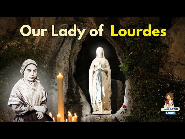 OUR LADY OF LOURDES: REVELATION OF HEAVEN.