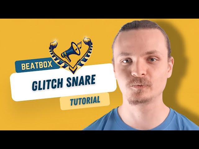 BEATBOX TUTORIAL - Glitch Snare by Nazca