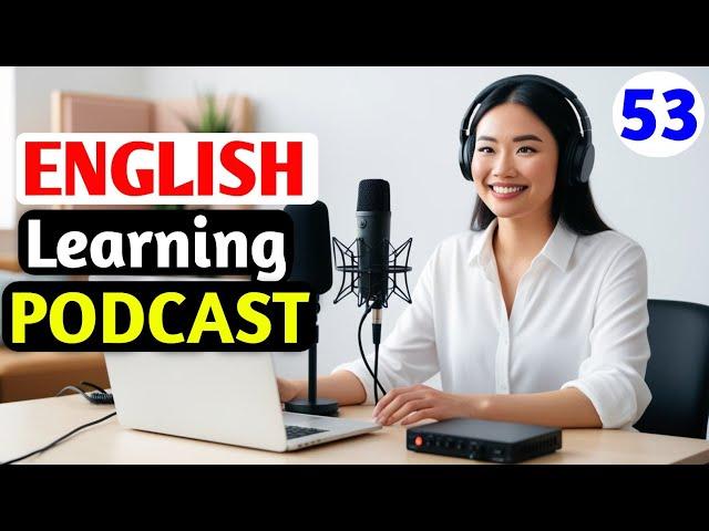 Learn English With Podcast Conversation | English Podcast For Beginners | Ep 53