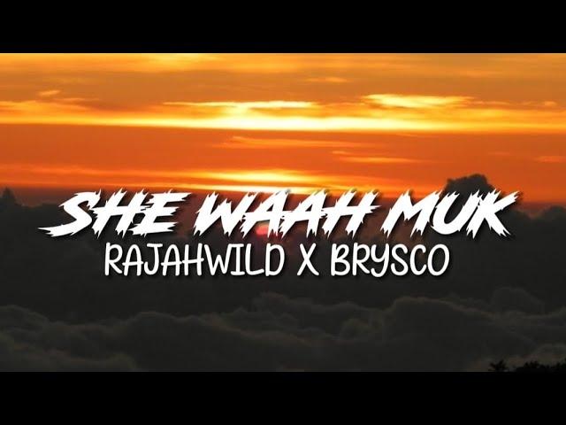 RajahWild x Brysco - She Waah Muk | Lyrics