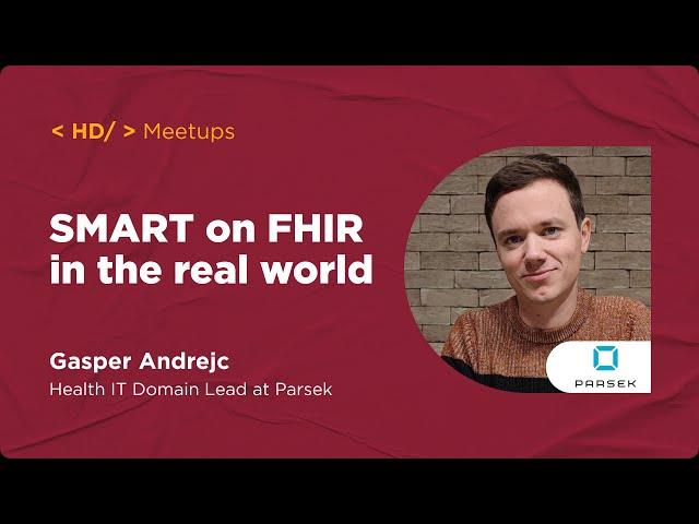 SMART on FHIR In The Real World | Gasper Andrejc, Parsek