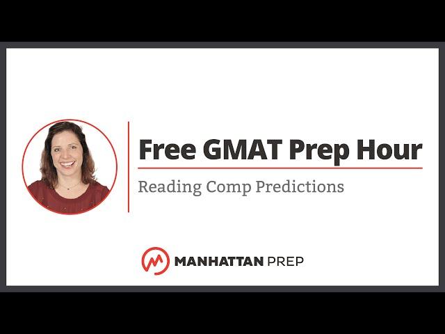 Free GMAT Prep Hour: Reading Comp Predictions